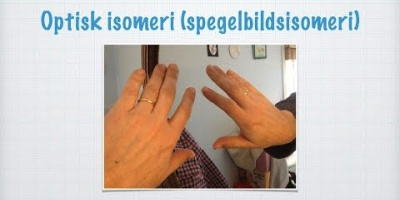 Optisk isomeri (spegelbilds­isomeri)