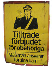 Tillträde förbjudet för obehöriga - Målsmän ansvarar för sina barn